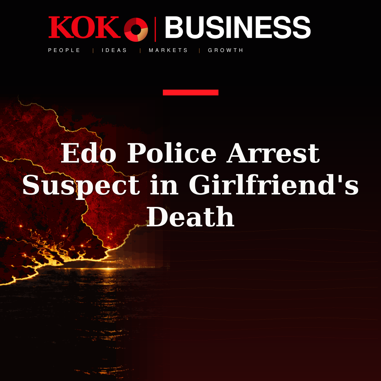 KOKO Business | People, Ideas, Markets, Growth | Edo Police Arrest Suspect in Girlfriend's Death