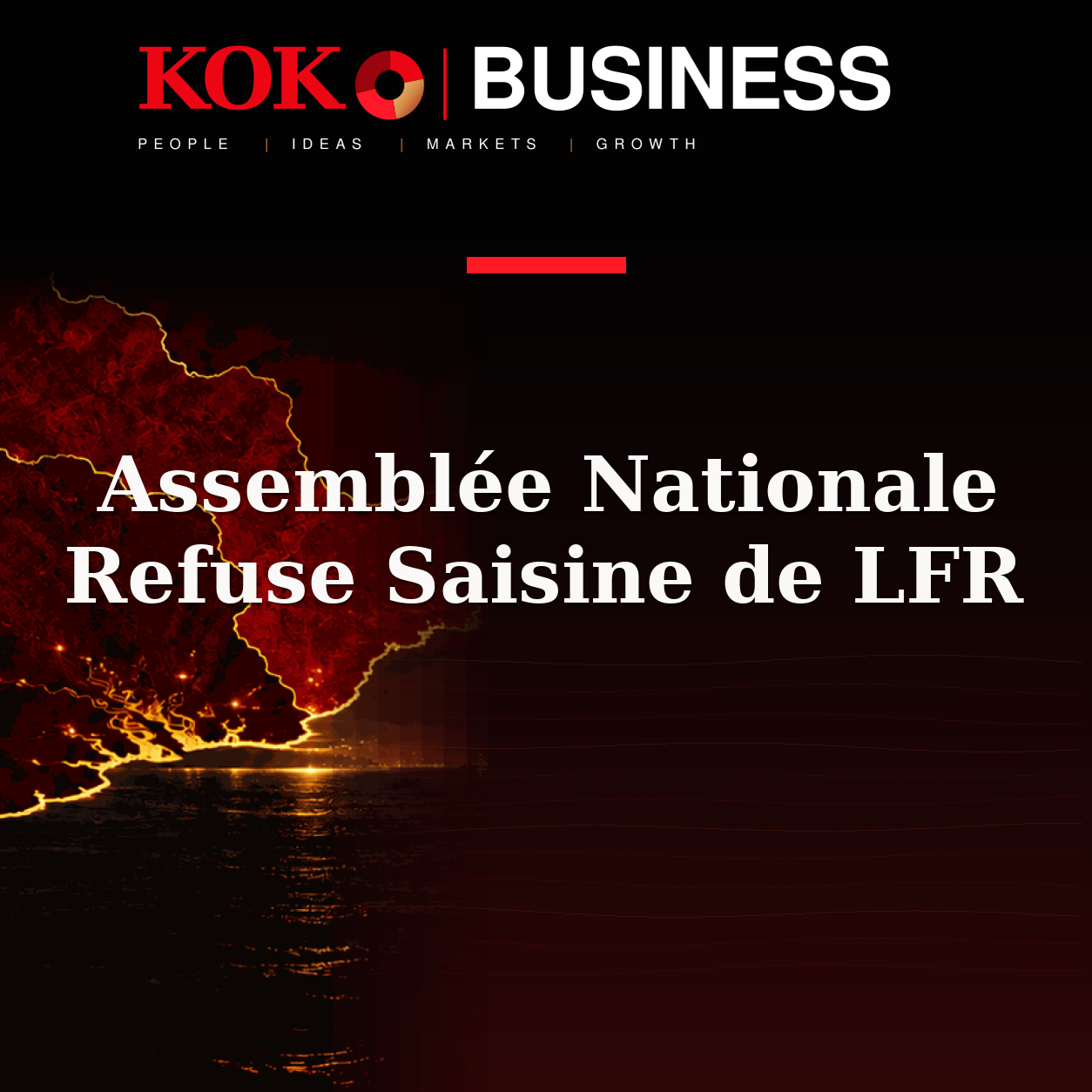 KOKO Business | People, Ideas, Markets, Growth | Assemblée Nationale Refuse Saisine de LFR