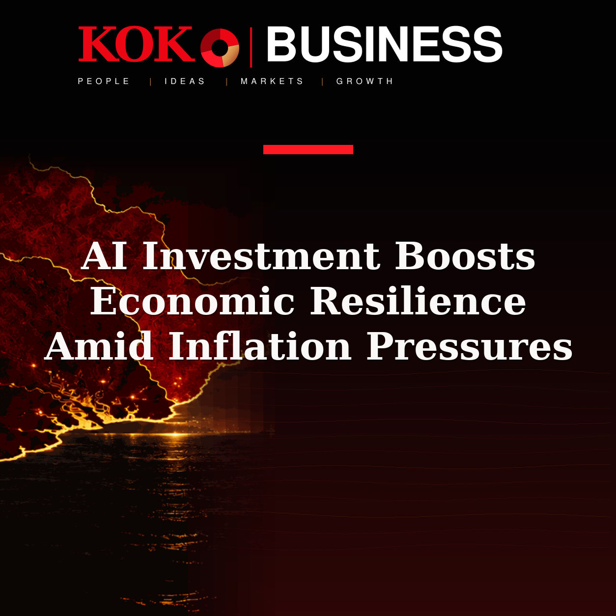 KOKO Business | People, Ideas, Markets, Growth | AI Investment Boosts Economic Resilience Amid Inflation Pressures