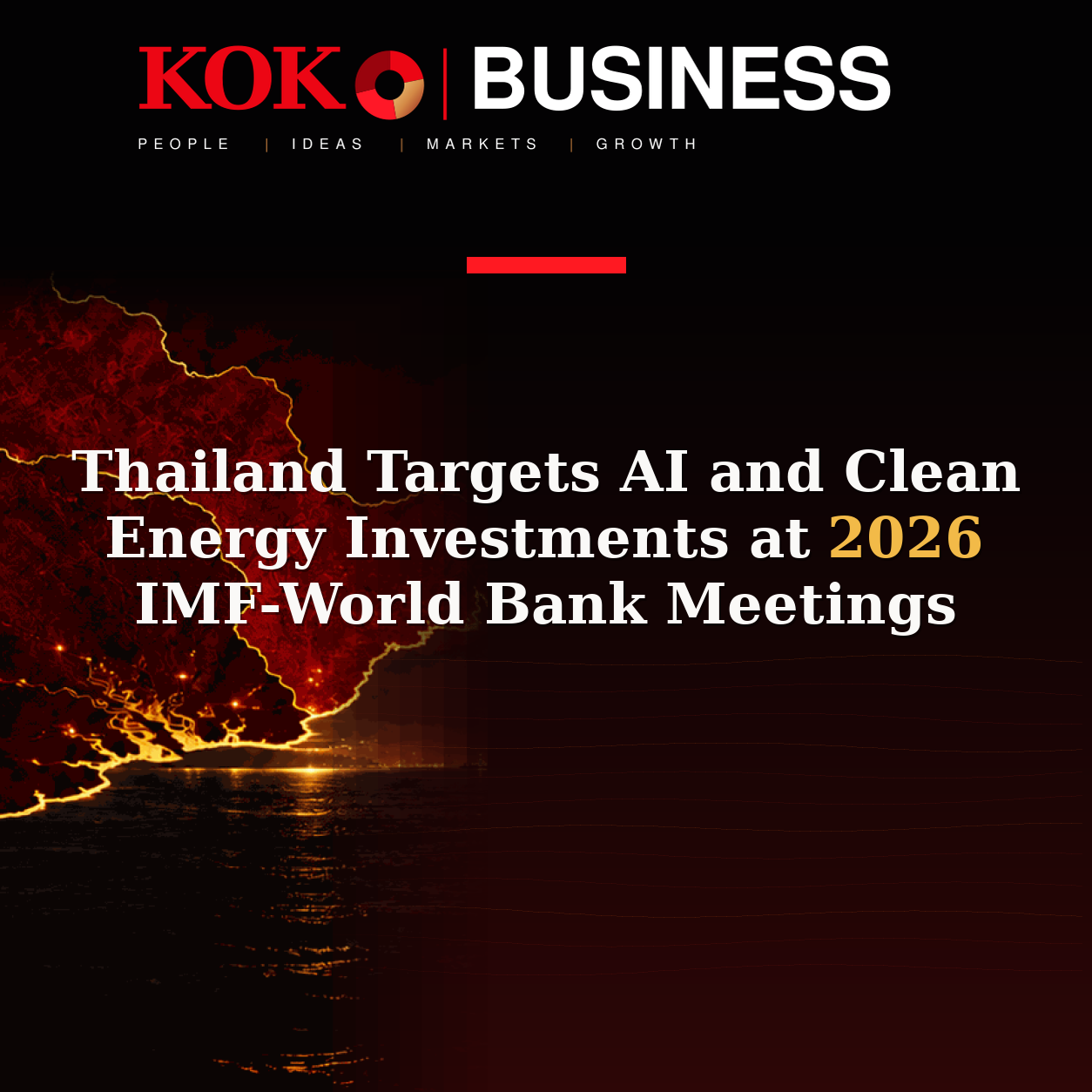 KOKO Business | People, Ideas, Markets, Growth | Thailand Targets AI and Clean Energy Investments at 2026 IMF-World Bank Meetings
