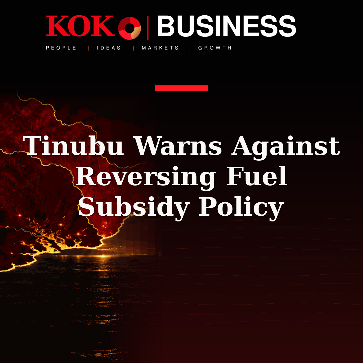 KOKO Business | People, Ideas, Markets, Growth | Tinubu Warns Against Reversing Fuel Subsidy Policy