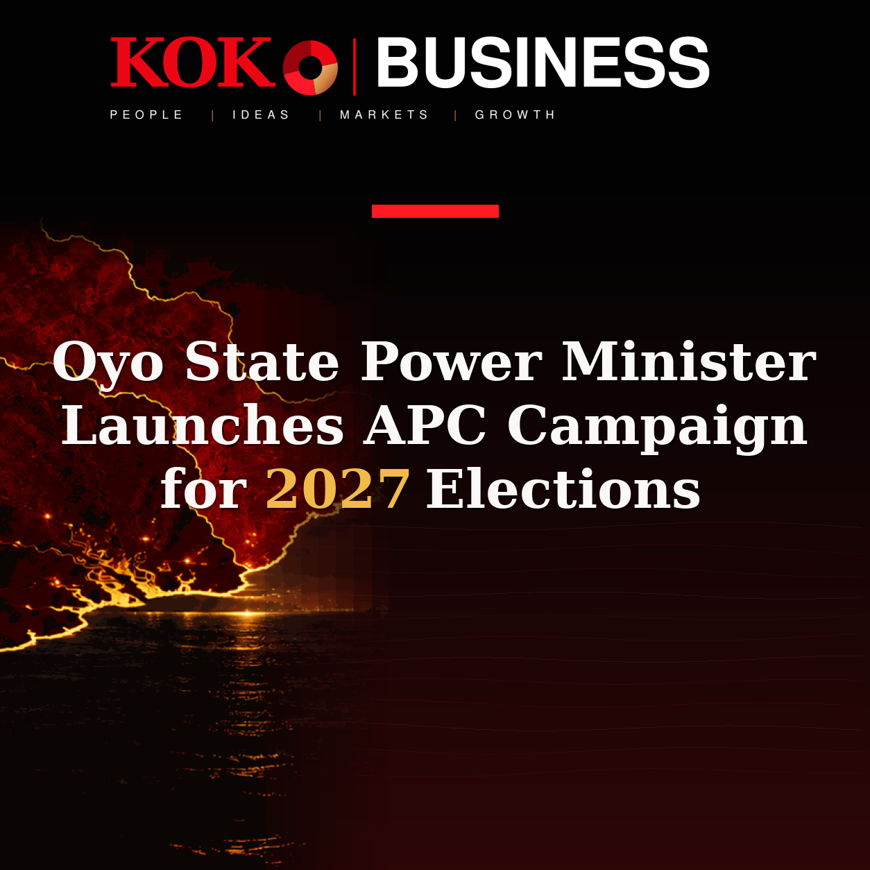 KOKO Business | People, Ideas, Markets, Growth | Oyo State Power Minister Launches APC Campaign for 2027 Elections