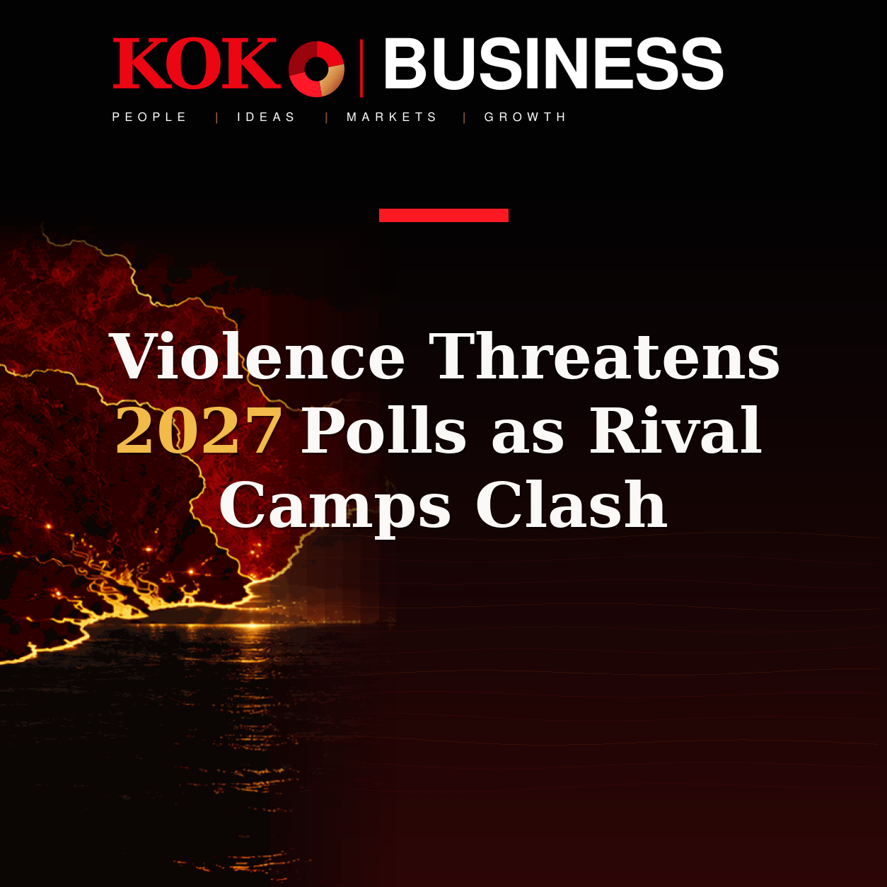 KOKO Business | People, Ideas, Markets, Growth | Violence Threatens 2027 Polls as Rival Camps Clash