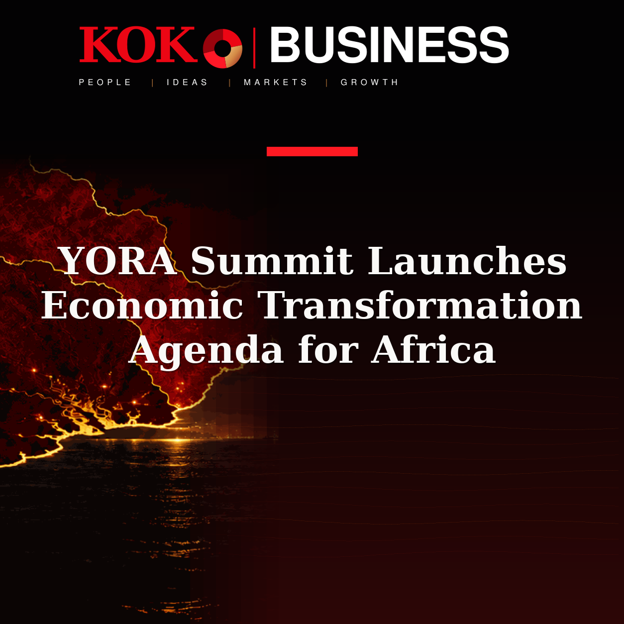 KOKO Business | People, Ideas, Markets, Growth | YORA Summit Launches Economic Transformation Agenda for Africa