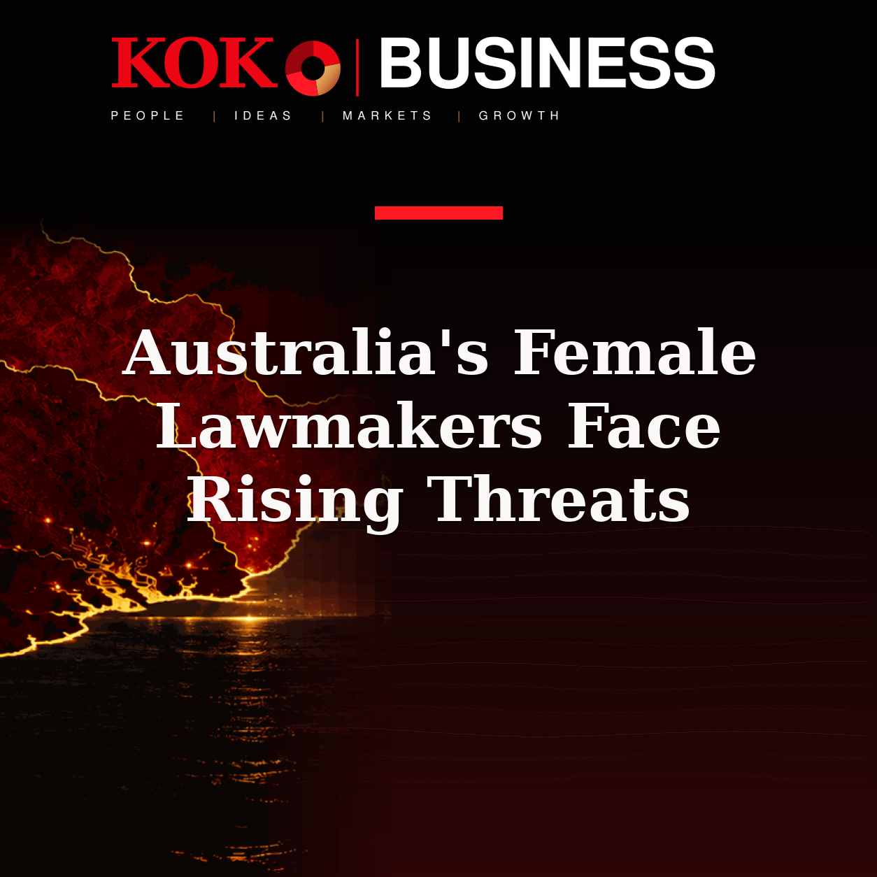KOKO Business | People, Ideas, Markets, Growth | Australia's Female Lawmakers Face Rising Threats