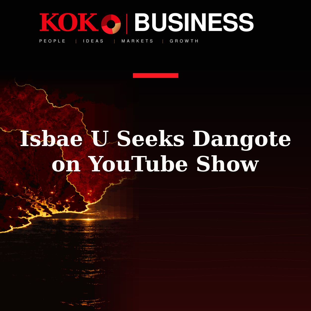 KOKO Business | People, Ideas, Markets, Growth | Isbae U Seeks Dangote on YouTube Show