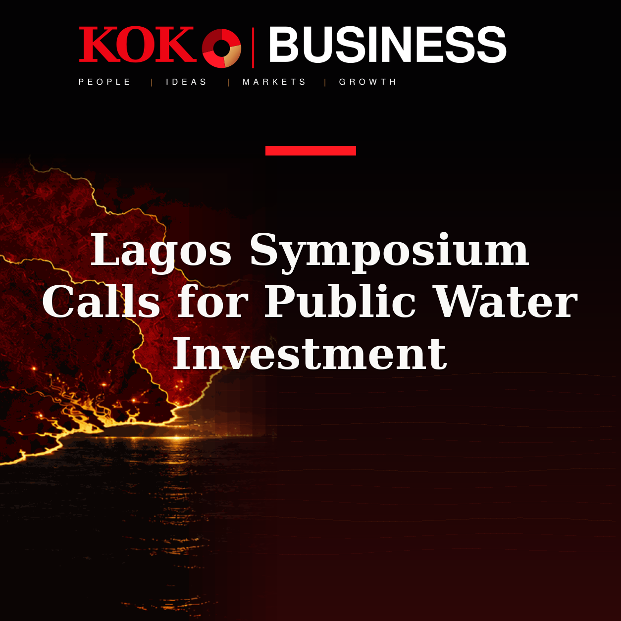 KOKO Business | People, Ideas, Markets, Growth | Lagos Symposium Calls for Public Water Investment
