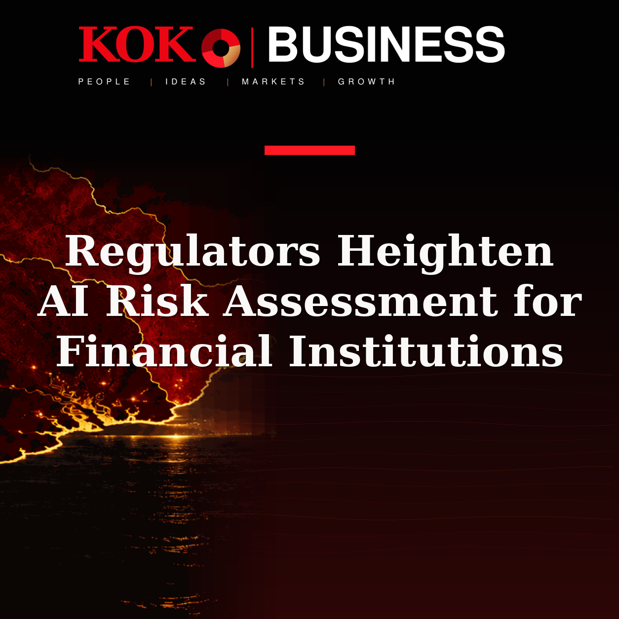 KOKO Business | People, Ideas, Markets, Growth | Regulators Heighten AI Risk Assessment for Financial Institutions
