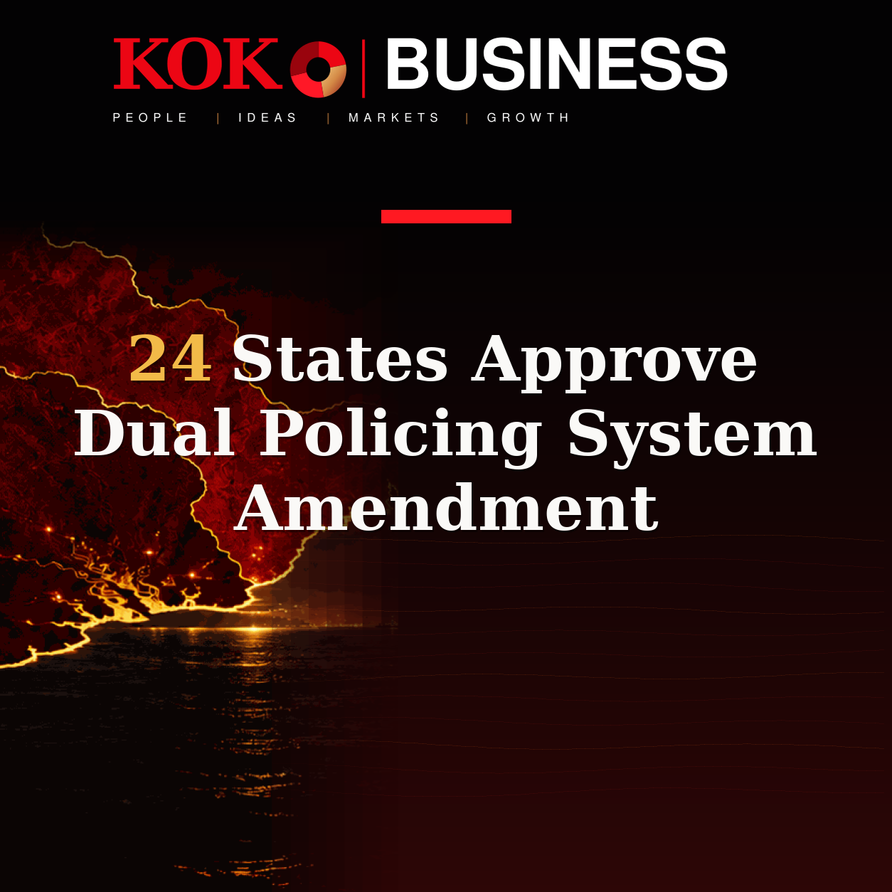 KOKO Business | People, Ideas, Markets, Growth | 24 States Approve Dual Policing System Amendment