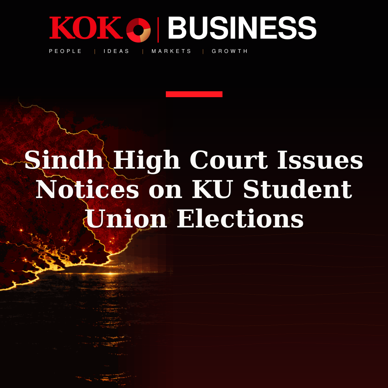KOKO Business | People, Ideas, Markets, Growth | Sindh High Court Issues Notices on KU Student Union Elections