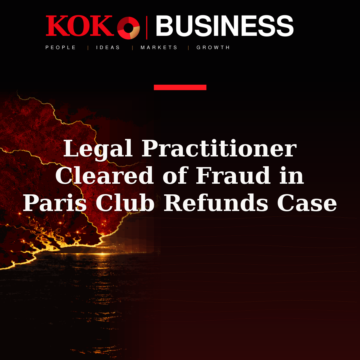 KOKO Business | People, Ideas, Markets, Growth | Legal Practitioner Cleared of Fraud in Paris Club Refunds Case
