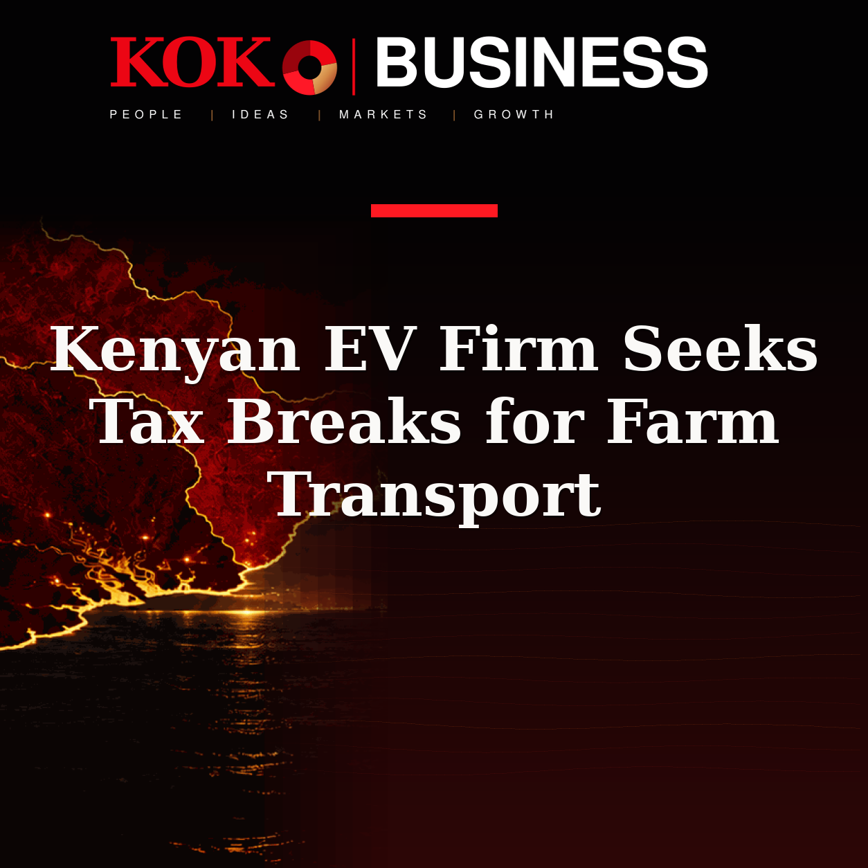 KOKO Business | People, Ideas, Markets, Growth | Kenyan EV Firm Seeks Tax Breaks for Farm Transport