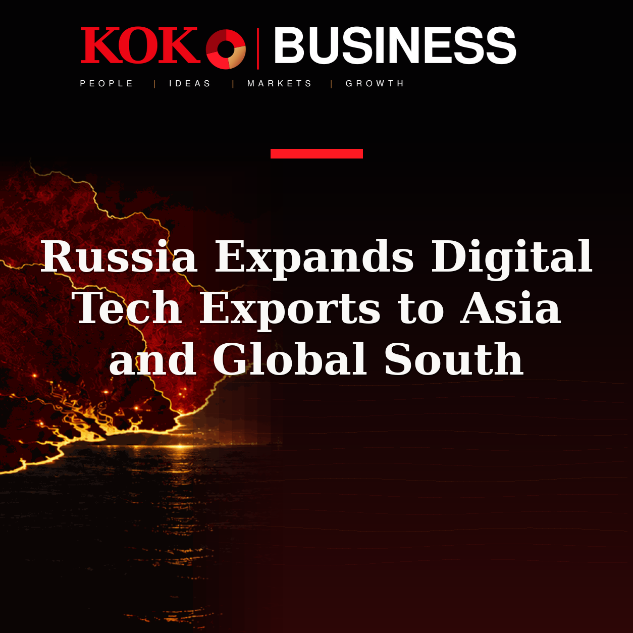 KOKO Business | People, Ideas, Markets, Growth | Russia Expands Digital Tech Exports to Asia and Global South