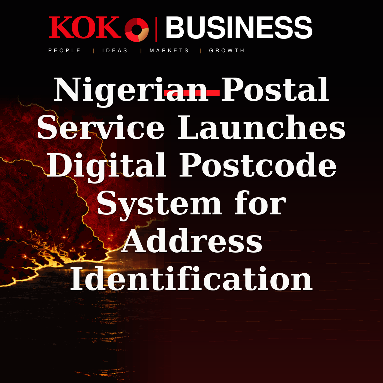 KOKO Business | People, Ideas, Markets, Growth | Nigerian Postal Service Launches Digital Postcode System for Address Identification
