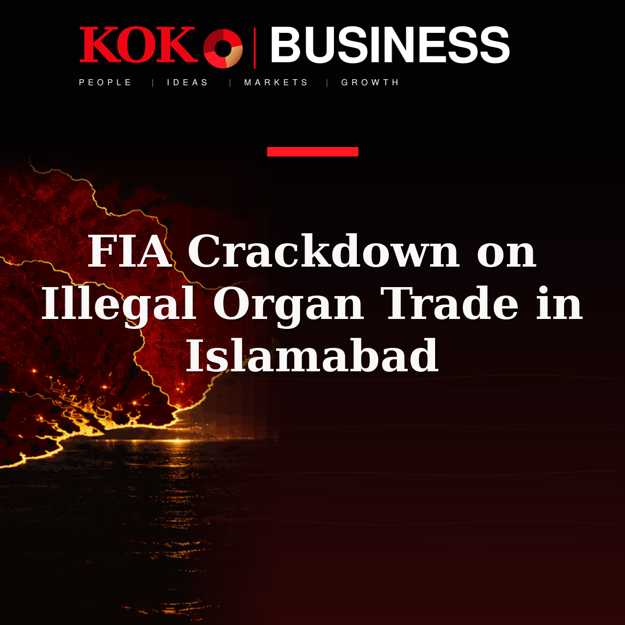 KOKO Business | People, Ideas, Markets, Growth | FIA Crackdown on Illegal Organ Trade in Islamabad