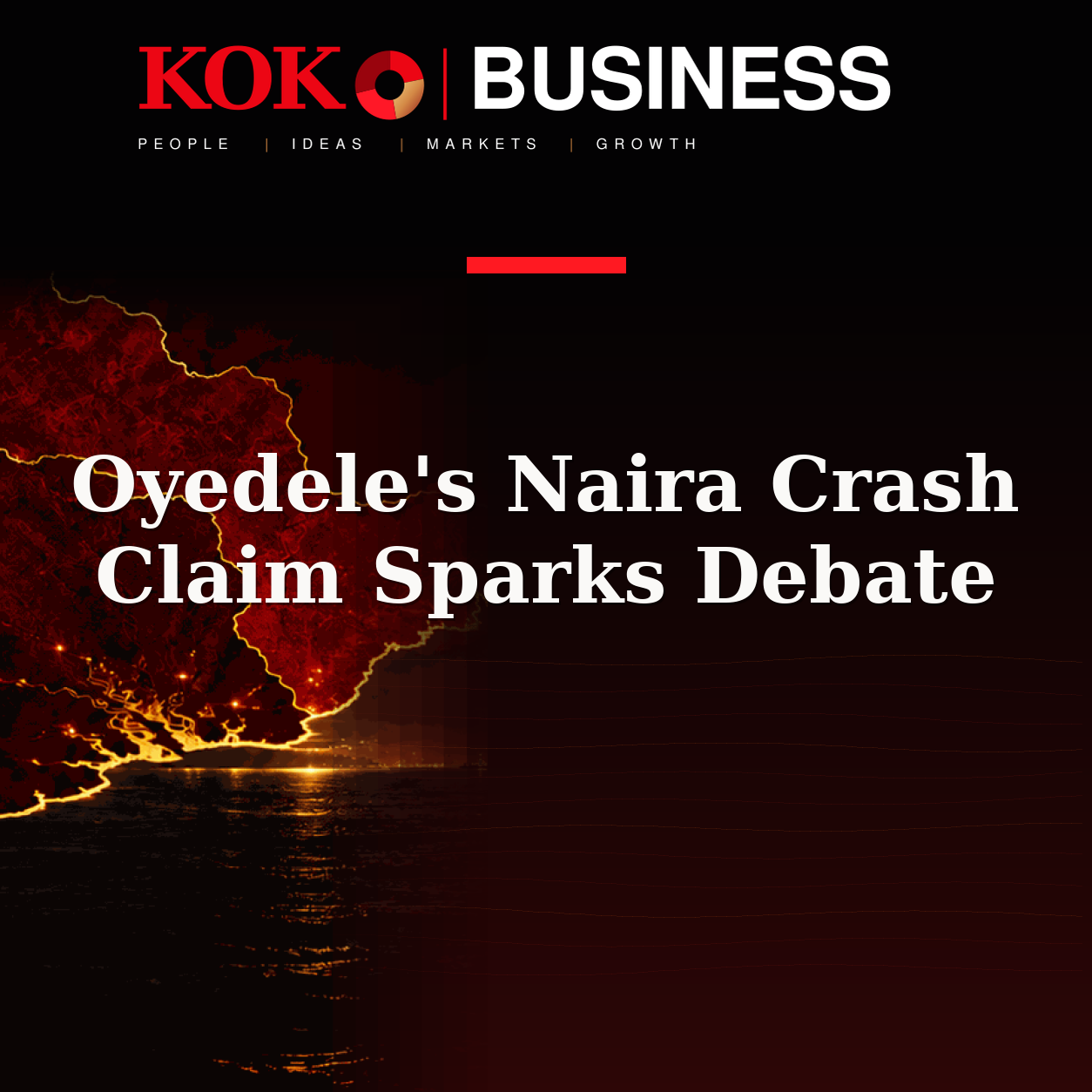 KOKO Business | People, Ideas, Markets, Growth | Oyedele's Naira Crash Claim Sparks Debate