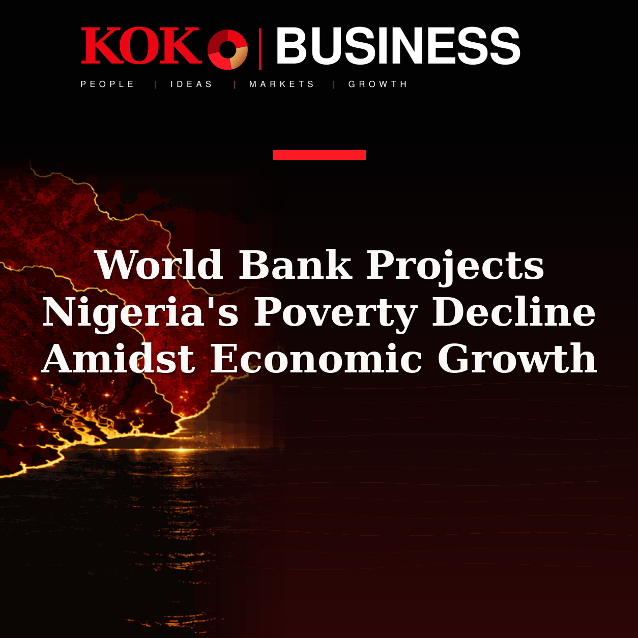 KOKO Business | People, Ideas, Markets, Growth | World Bank Projects Nigeria's Poverty Decline Amidst Economic Growth