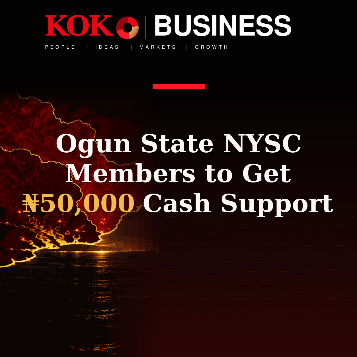 KOKO Business | People, Ideas, Markets, Growth | Ogun State NYSC Members to Get ₦50,000 Cash Support