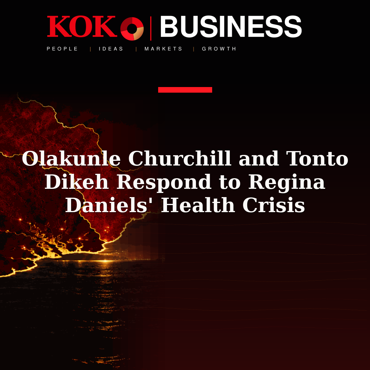 KOKO Business | People, Ideas, Markets, Growth | Olakunle Churchill and Tonto Dikeh Respond to Regina Daniels' Health Crisis