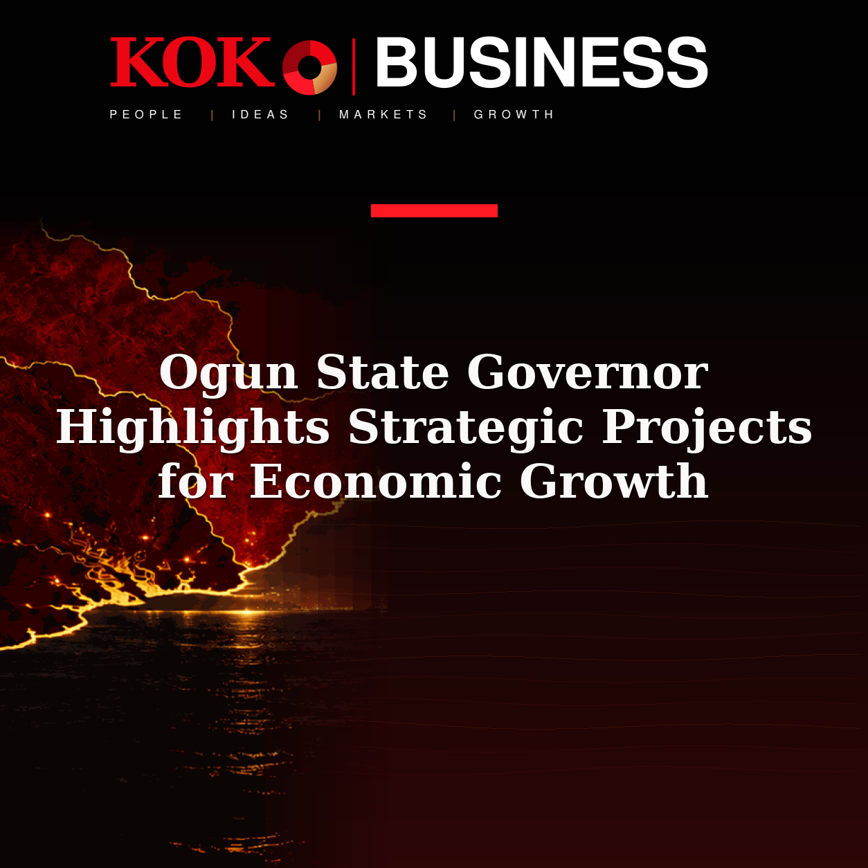 KOKO Business | People, Ideas, Markets, Growth | Ogun State Governor Highlights Strategic Projects for Economic Growth