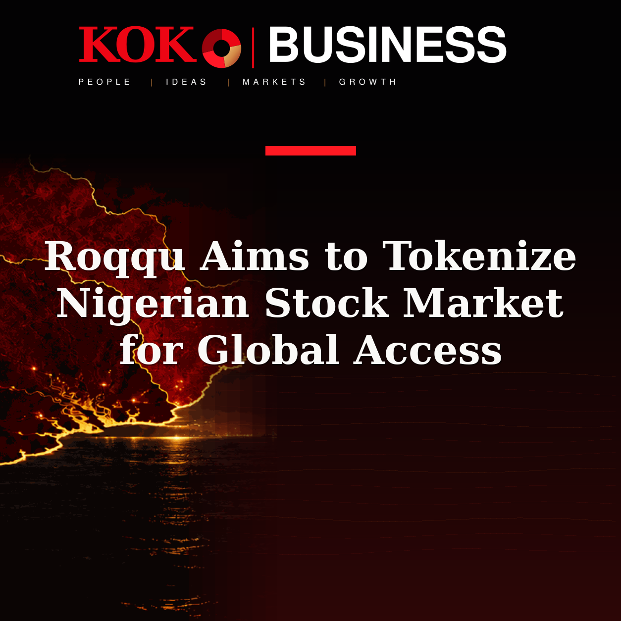 KOKO Business | People, Ideas, Markets, Growth | Roqqu Aims to Tokenize Nigerian Stock Market for Global Access