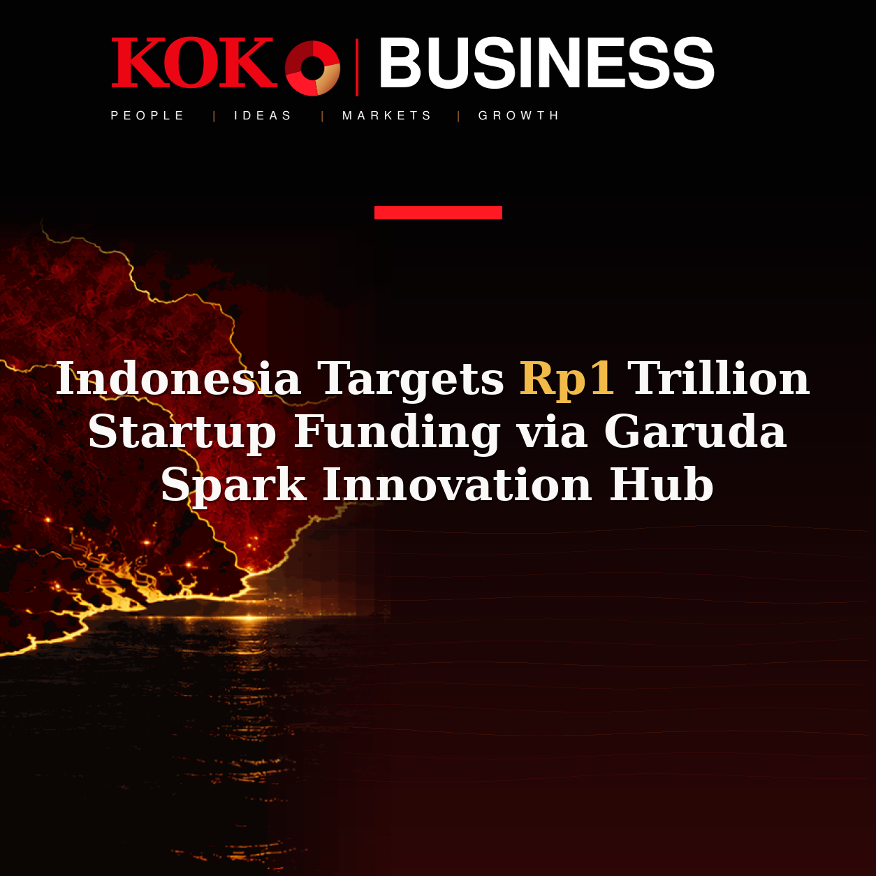 KOKO Business | People, Ideas, Markets, Growth | Indonesia Targets Rp1 Trillion Startup Funding via Garuda Spark Innovation Hub