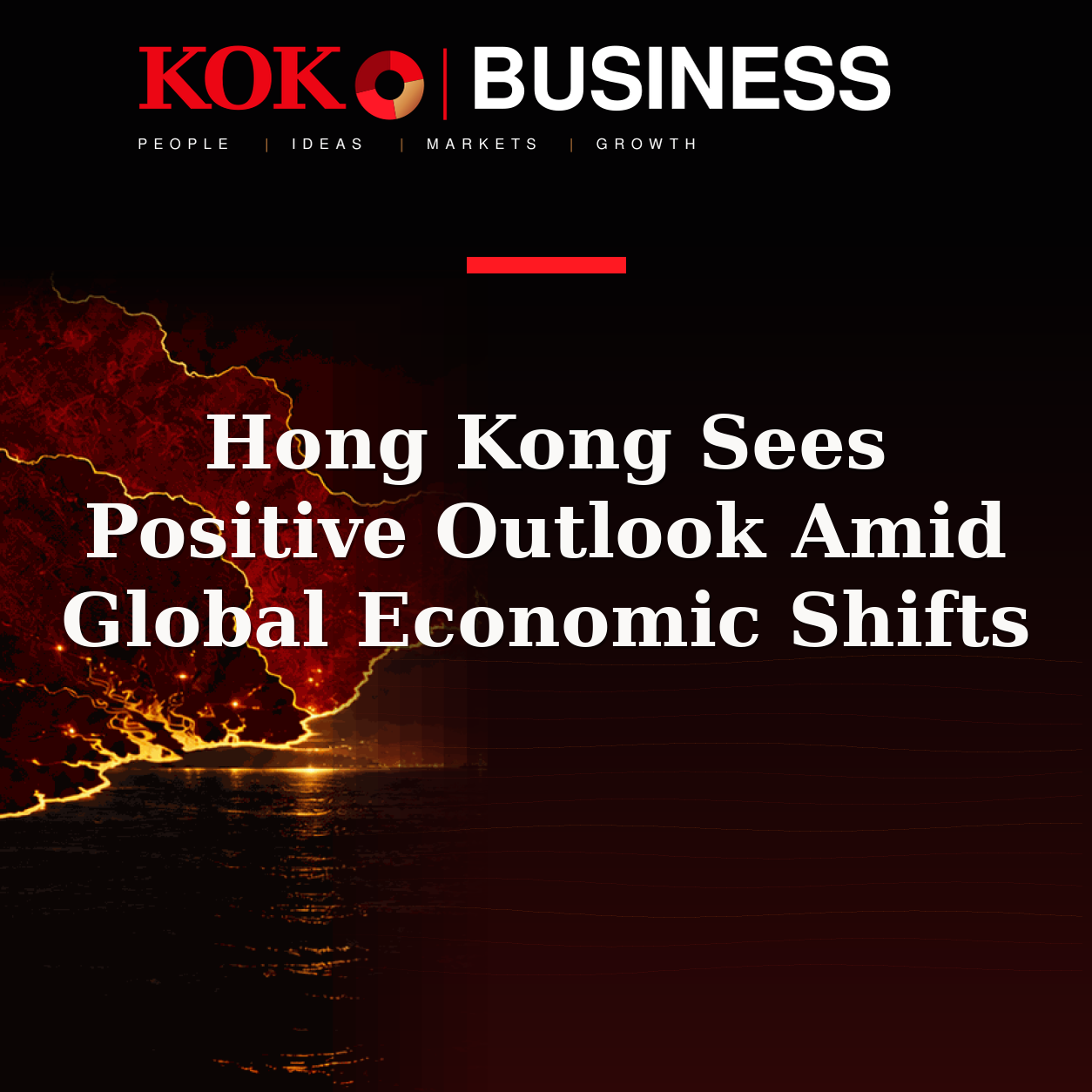 KOKO Business | People, Ideas, Markets, Growth | Hong Kong Sees Positive Outlook Amid Global Economic Shifts
