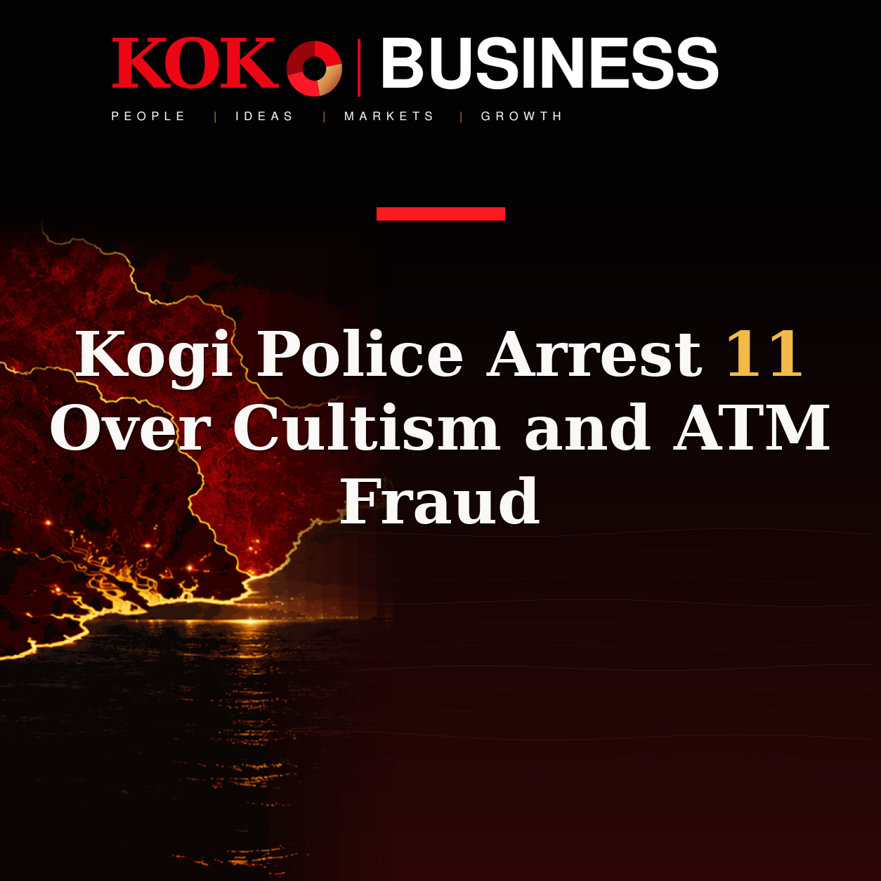 KOKO Business | People, Ideas, Markets, Growth | Kogi Police Arrest 11 Over Cultism and ATM Fraud