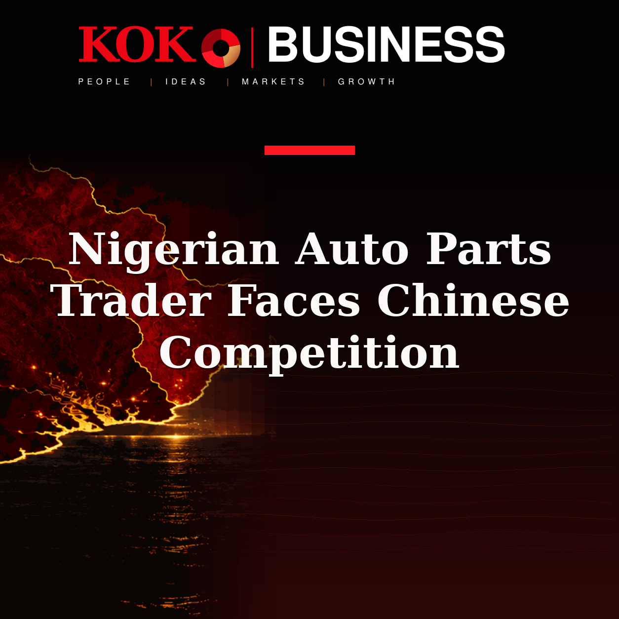 KOKO Business | People, Ideas, Markets, Growth | Nigerian Auto Parts Trader Faces Chinese Competition