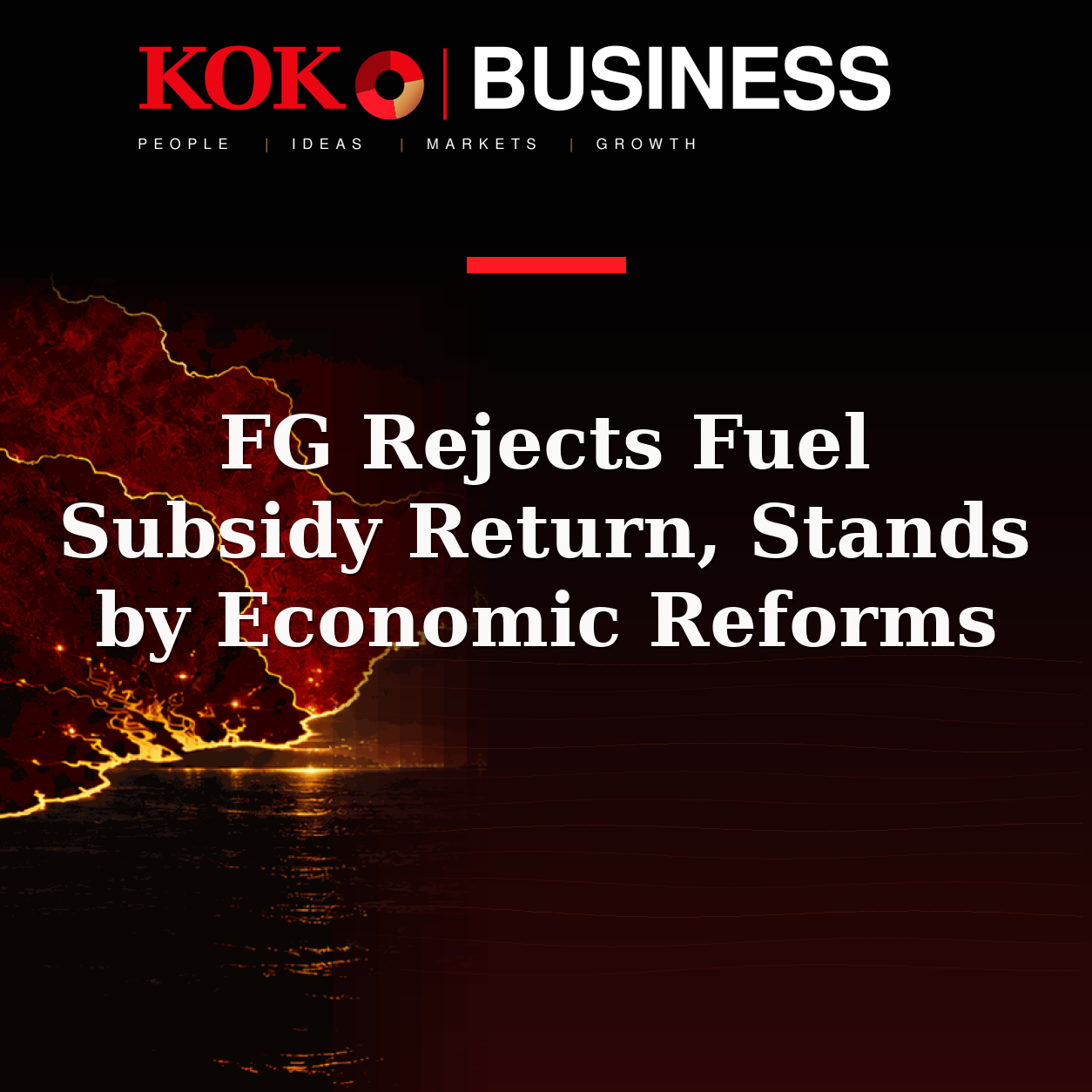 KOKO Business | People, Ideas, Markets, Growth | FG Rejects Fuel Subsidy Return, Stands by Economic Reforms