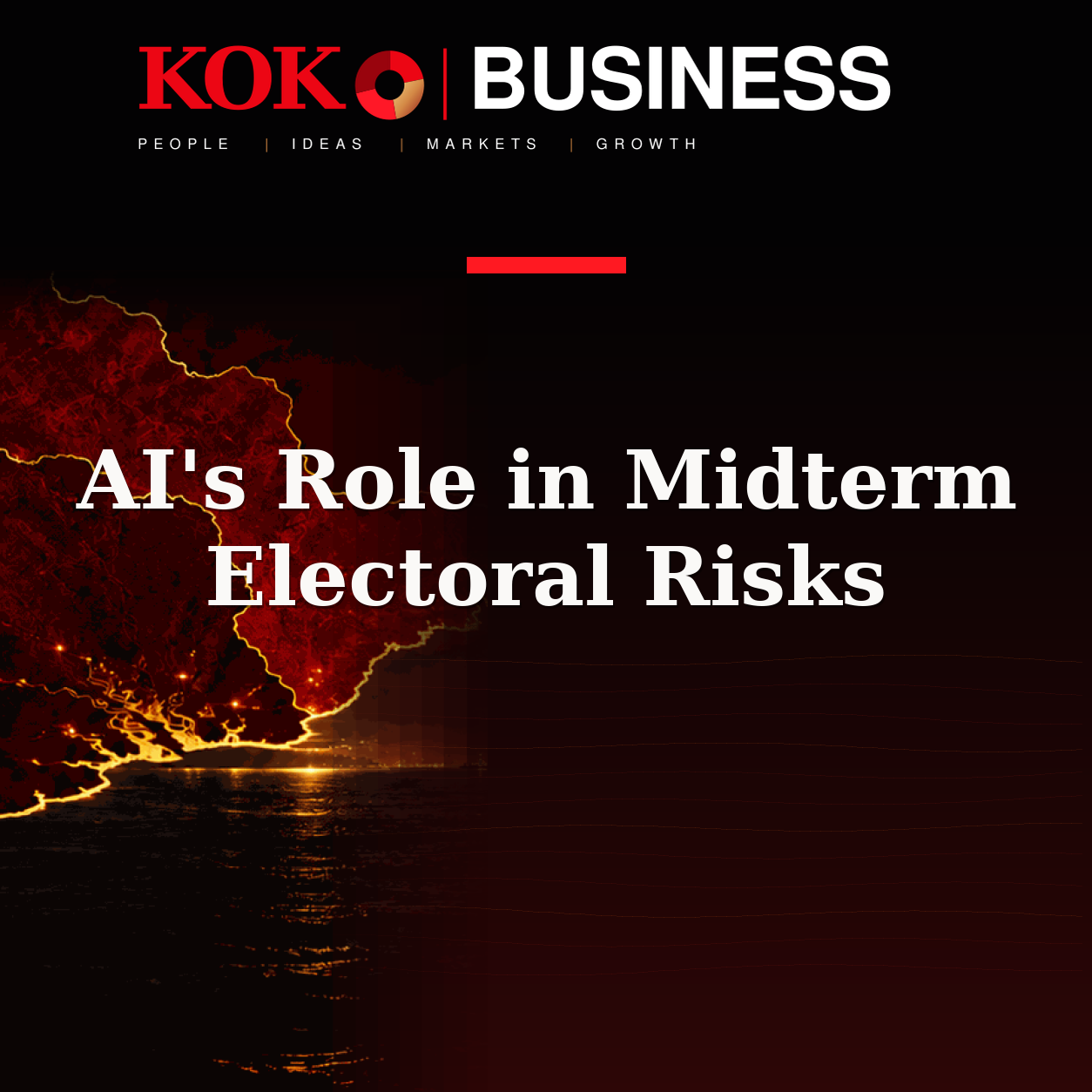 KOKO Business | People, Ideas, Markets, Growth | AI's Role in Midterm Electoral Risks
