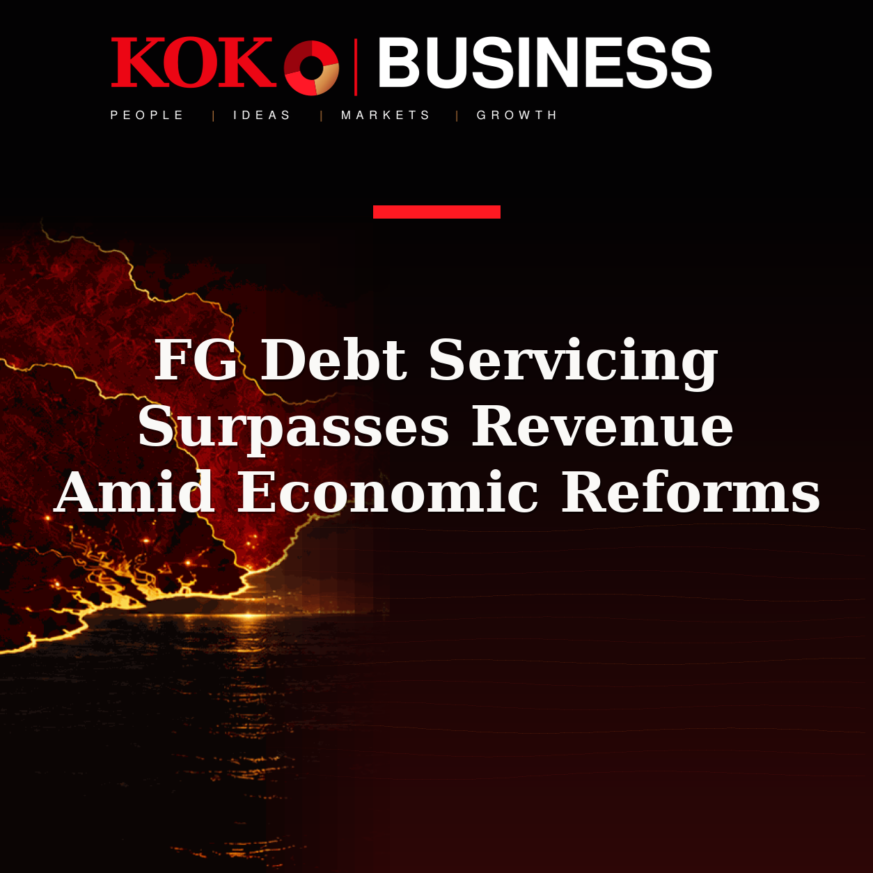KOKO Business | People, Ideas, Markets, Growth | FG Debt Servicing Surpasses Revenue Amid Economic Reforms
