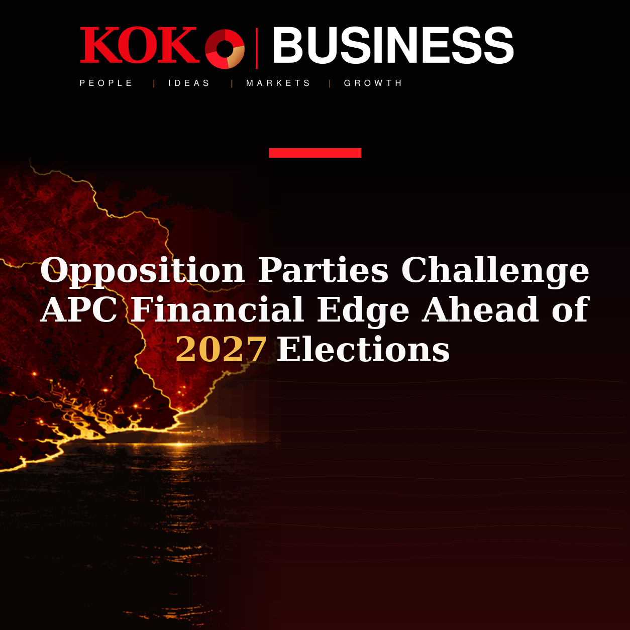 KOKO Business | People, Ideas, Markets, Growth | Opposition Parties Challenge APC Financial Edge Ahead of 2027 Elections