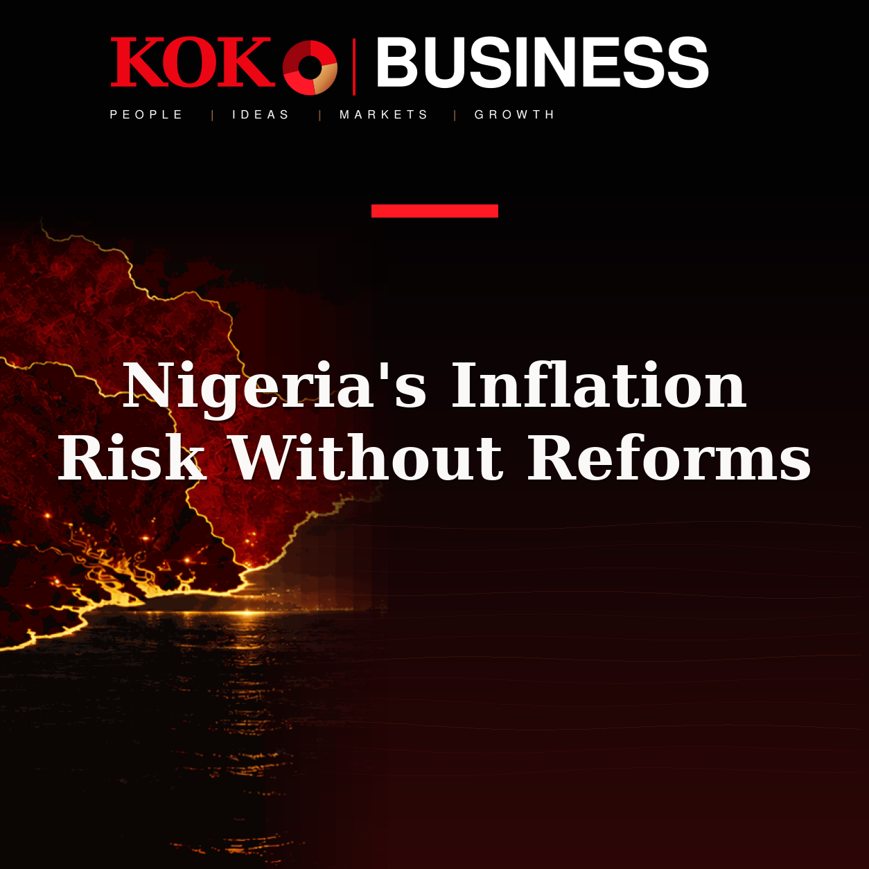 KOKO Business | People, Ideas, Markets, Growth | Nigeria's Inflation Risk Without Reforms