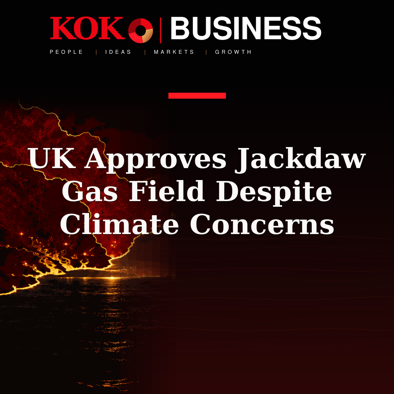 KOKO Business | People, Ideas, Markets, Growth | UK Approves Jackdaw Gas Field Despite Climate Concerns