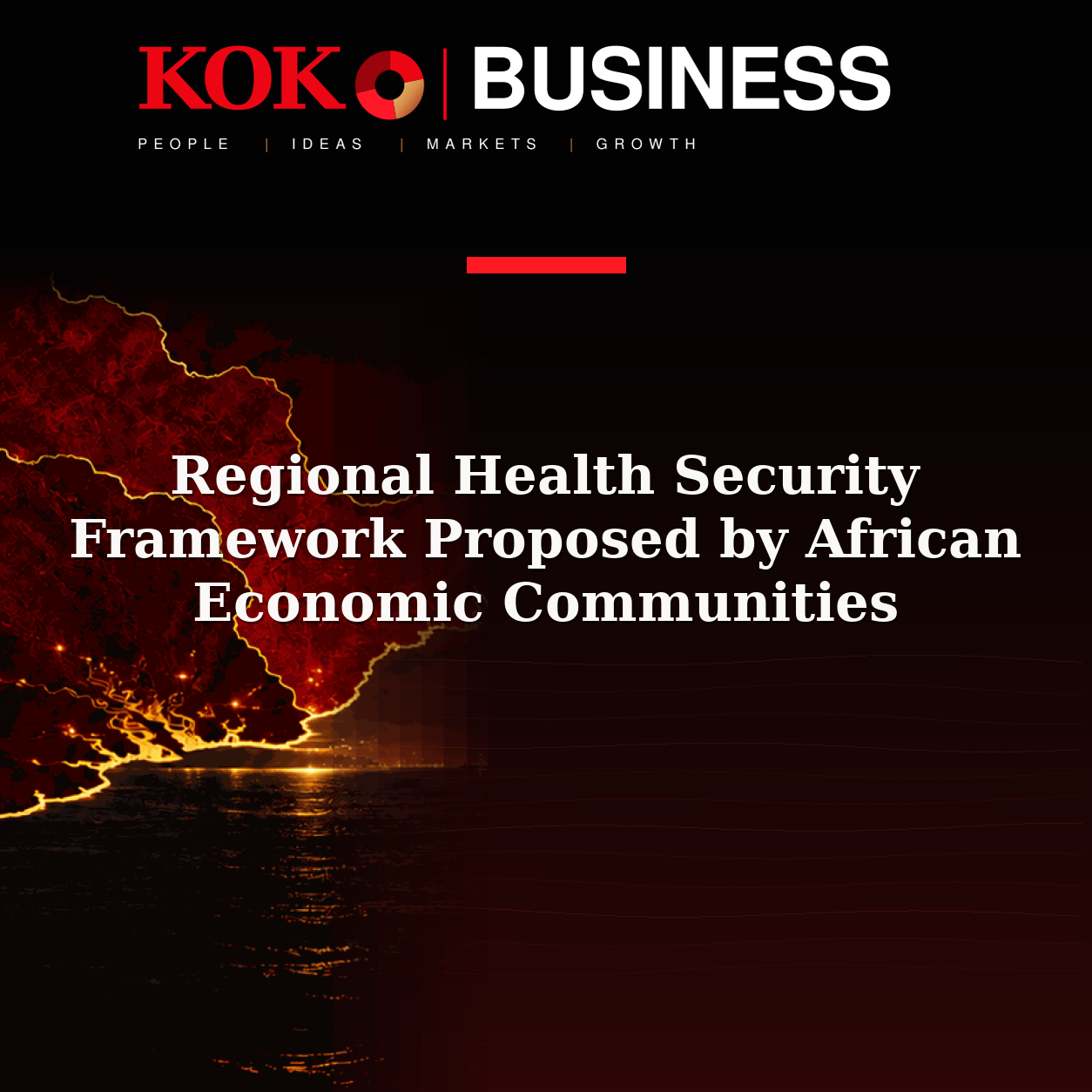 KOKO Business | People, Ideas, Markets, Growth | Regional Health Security Framework Proposed by African Economic Communities
