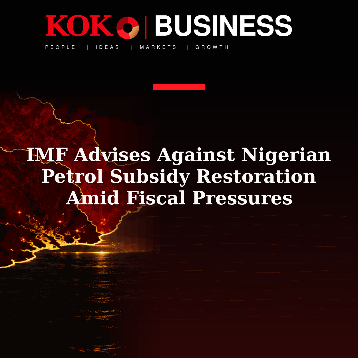 KOKO Business | People, Ideas, Markets, Growth | IMF Advises Against Nigerian Petrol Subsidy Restoration Amid Fiscal Pressures