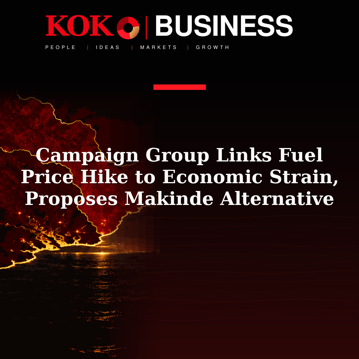 KOKO Business | People, Ideas, Markets, Growth | Campaign Group Links Fuel Price Hike to Economic Strain, Proposes Makinde Alternative