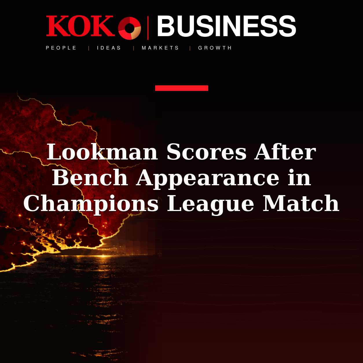 KOKO Business | People, Ideas, Markets, Growth | Lookman Scores After Bench Appearance in Champions League Match