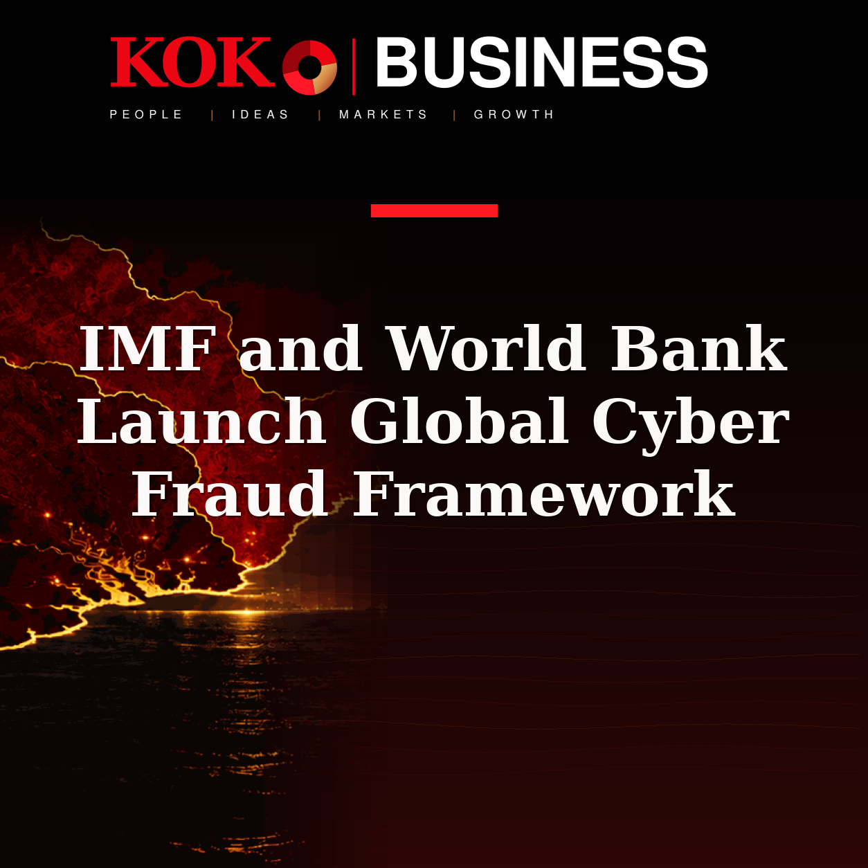 KOKO Business | People, Ideas, Markets, Growth | IMF and World Bank Launch Global Cyber Fraud Framework