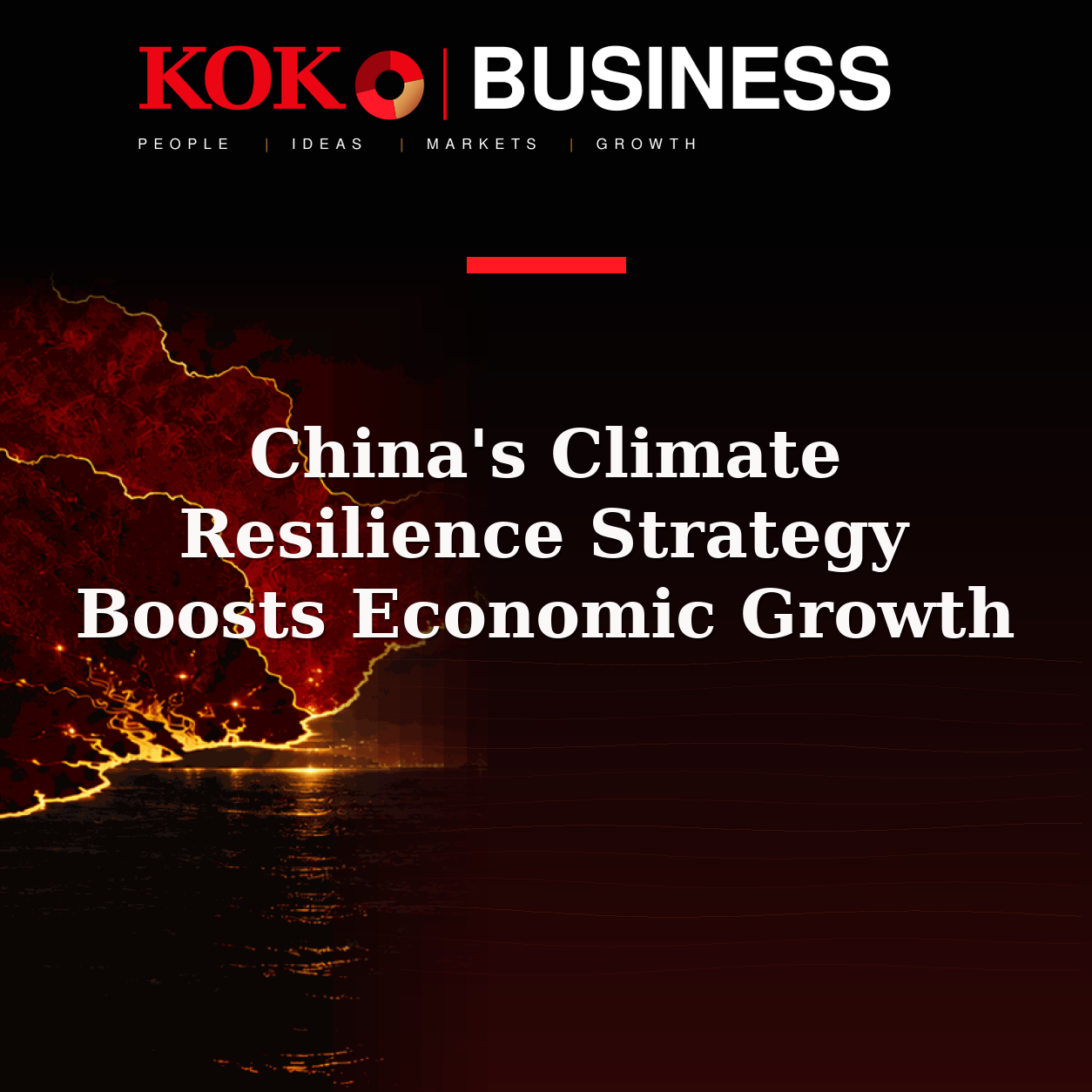 KOKO Business | People, Ideas, Markets, Growth | China's Climate Resilience Strategy Boosts Economic Growth