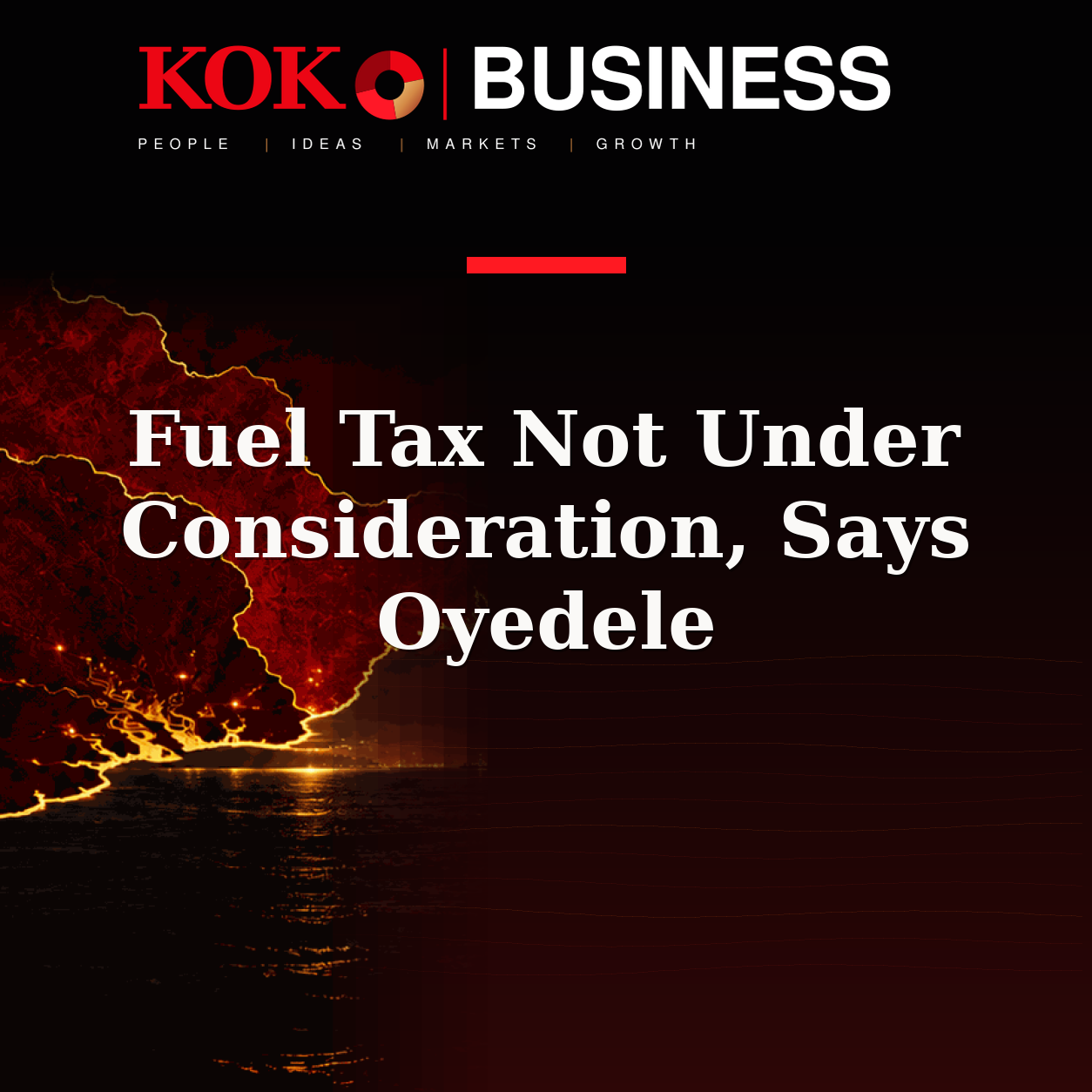 KOKO Business | People, Ideas, Markets, Growth | Fuel Tax Not Under Consideration, Says Oyedele