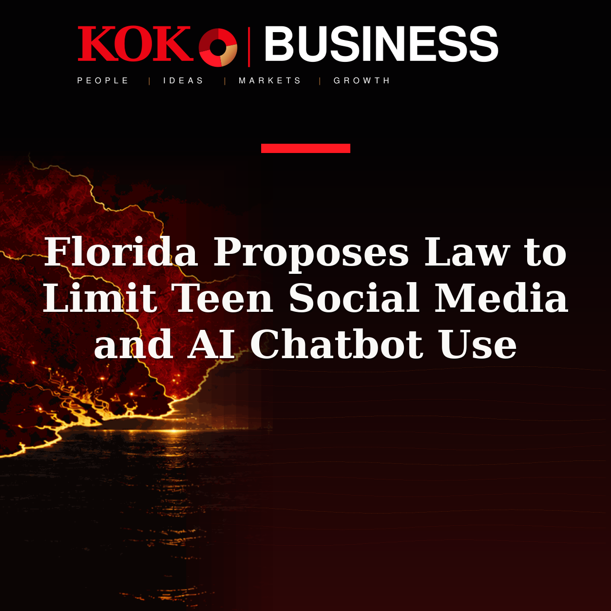 KOKO Business | People, Ideas, Markets, Growth | Florida Proposes Law to Limit Teen Social Media and AI Chatbot Use