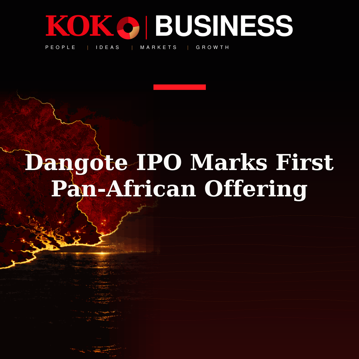 KOKO Business | People, Ideas, Markets, Growth | Dangote IPO Marks First Pan-African Offering