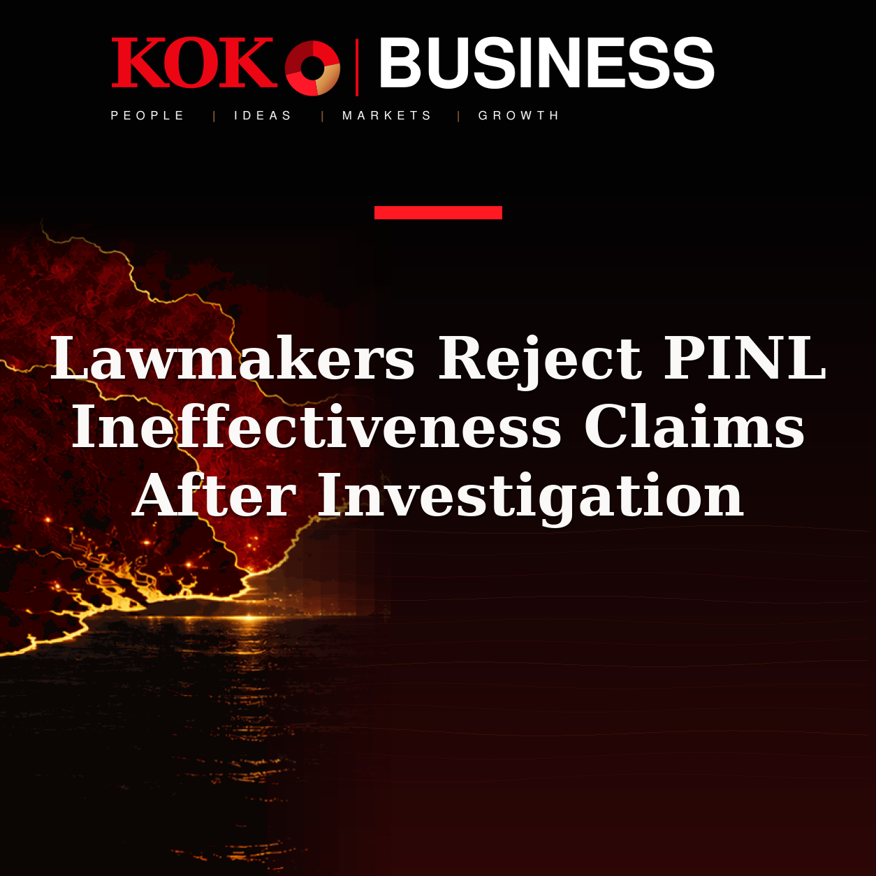 KOKO Business | People, Ideas, Markets, Growth | Lawmakers Reject PINL Ineffectiveness Claims After Investigation