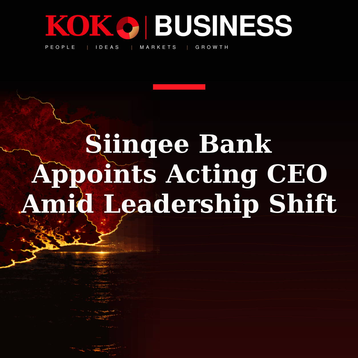 KOKO Business | People, Ideas, Markets, Growth | Siinqee Bank Appoints Acting CEO Amid Leadership Shift