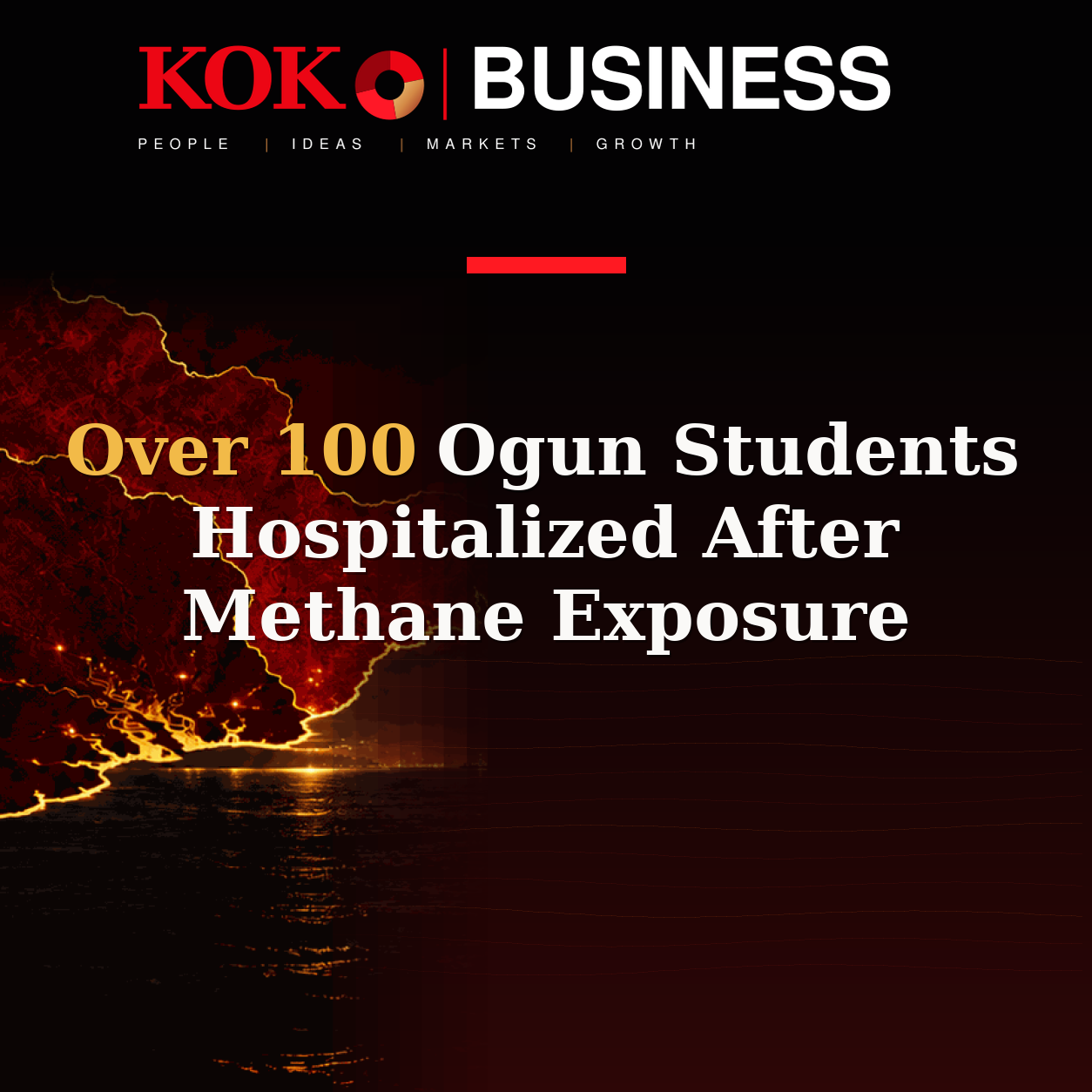 KOKO Business | People, Ideas, Markets, Growth | Over 100 Ogun Students Hospitalized After Methane Exposure