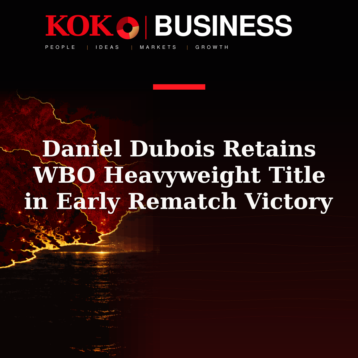 KOKO Business | People, Ideas, Markets, Growth | Daniel Dubois Retains WBO Heavyweight Title in Early Rematch Victory