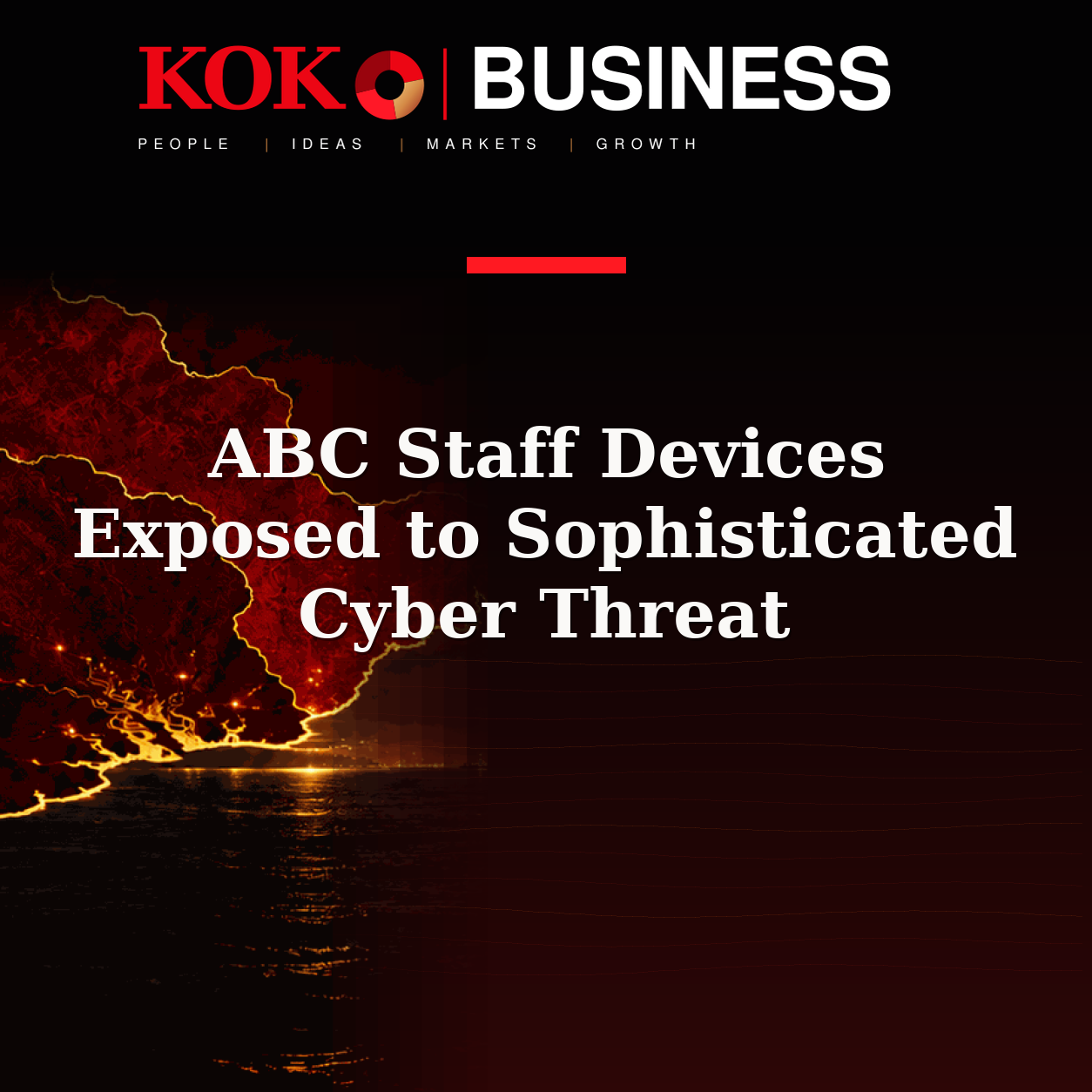 KOKO Business | People, Ideas, Markets, Growth | ABC Staff Devices Exposed to Sophisticated Cyber Threat