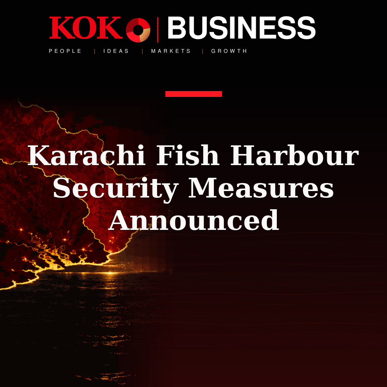 KOKO Business | People, Ideas, Markets, Growth | Karachi Fish Harbour Security Measures Announced